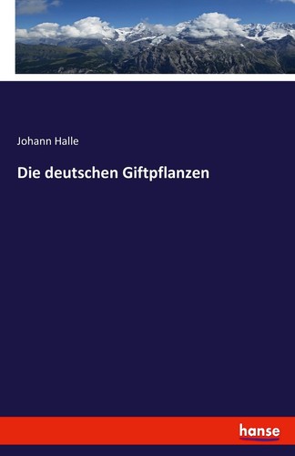 Die deutschen giftpflanzen - deutschen, |