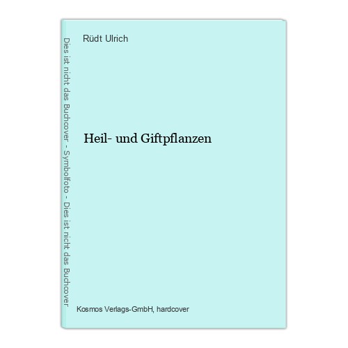 Heil und giftpflanzen ulrich - und,